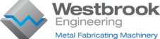 Westbrook Engineering has been serving our customers since 1964 with the best in fabricating machinery sales and service.
Our mission at Westbrook is to provide solutions to our customer's needs by providing excellent products.